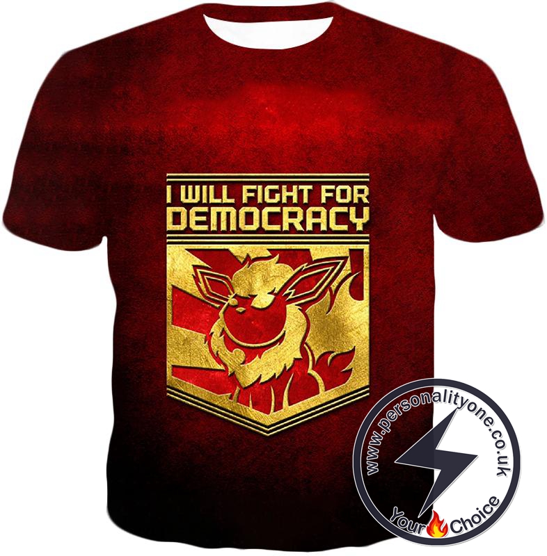 Pokemon Cool Pokemon Flareon Promo Quote I Will Fight for Democracy T-Shirt